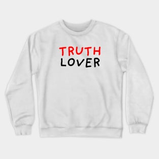 Truth Lover Crewneck Sweatshirt